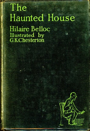 Item #9065 THE HAUNTED HOUSE. Hilaire Belloc, G K. Chesterton