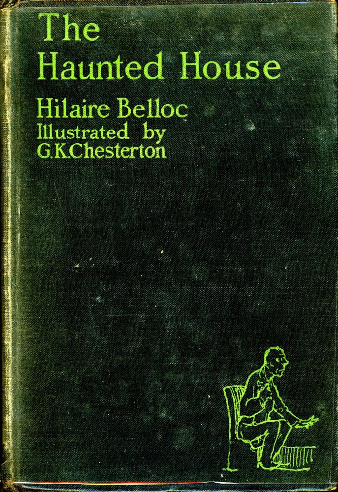 Item #9065 THE HAUNTED HOUSE. Hilaire Belloc, G K. Chesterton.