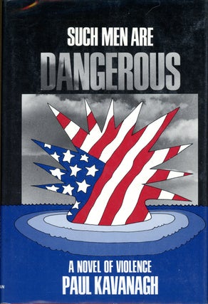 Item #9219 SUCH MEN ARE DANGEROUS. Paul Kavanagh, Lawrence Block