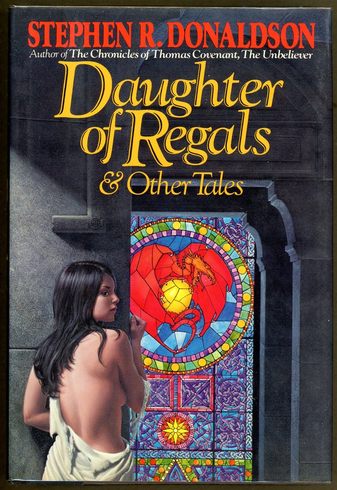 Item #9300 DAUGHTER OF REGALS AND OTHER TALES. Stephen R. Donaldson.
