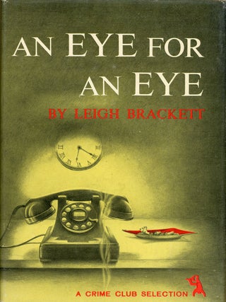 Item #9466 AN EYE FOR AN EYE. Leigh Brackett
