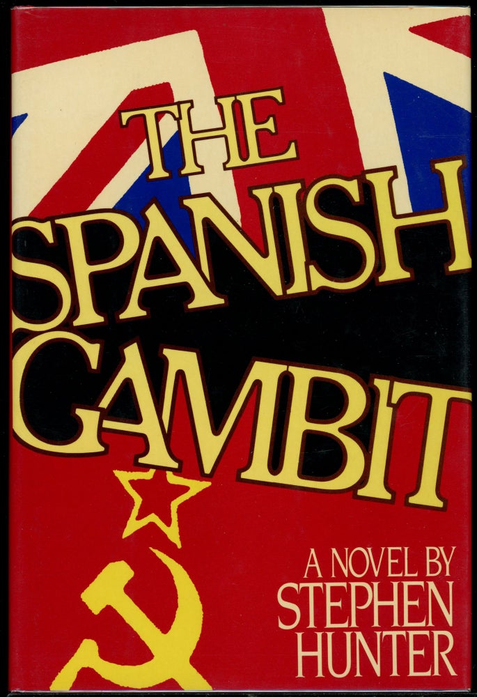 Item #9530 THE SPANISH GAMBIT. Stephen Hunter.