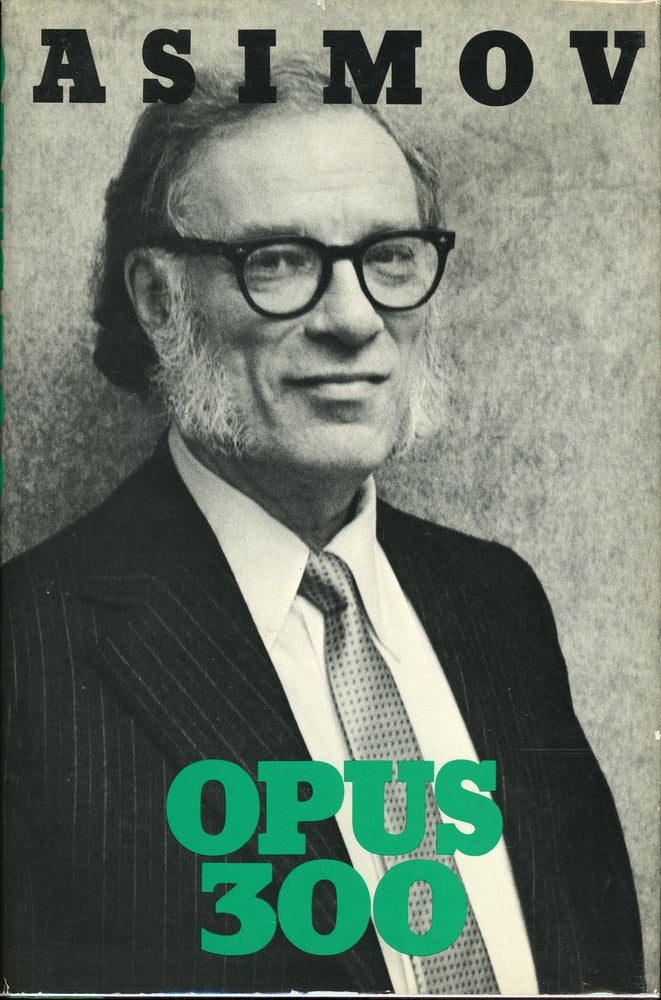 Item #9537 OPUS 300. Isaac Asimov.