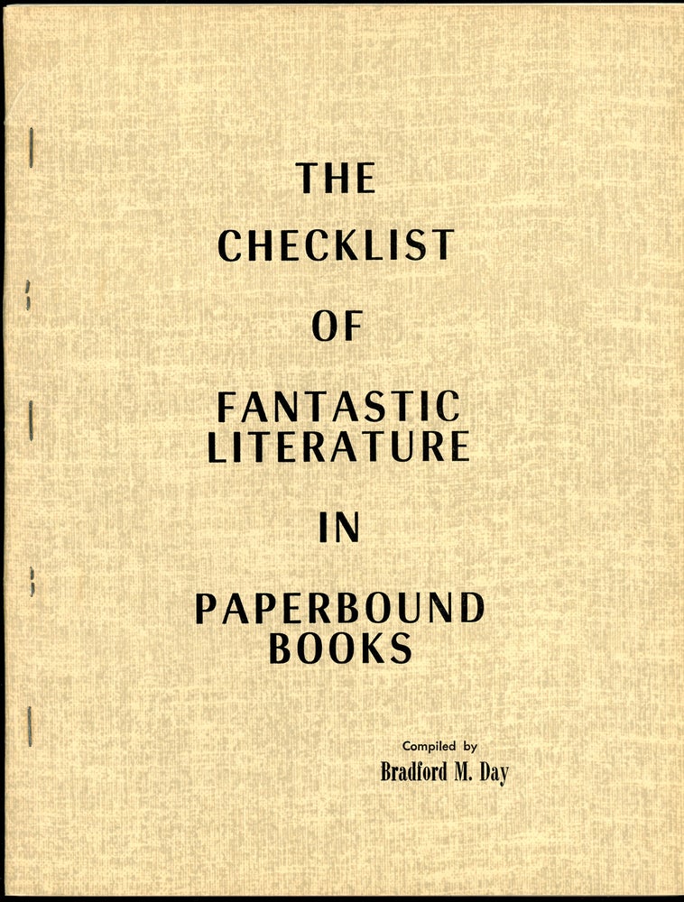 Item #9562 THE CHECKLIST OF FANTASTIC LITERATURE IN PAPERBOUND BOOKS. Bradford M. Day.