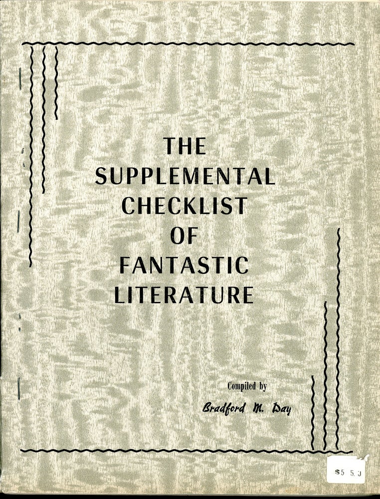 Item #9563 THE SUPPLEMENTAL CHECKLIST OF FANTASTIC LITERATURE. Bradford M. Day.