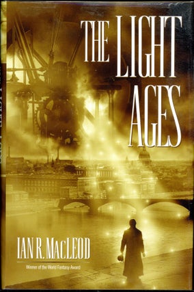 Item #9589 THE LIGHT OF AGES. Ian R. MacLeod