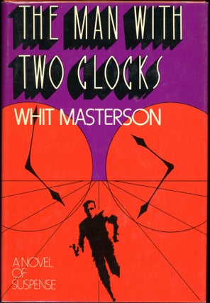 Item #9599 THE MAN WITH TWO CLOCKS. Whit Masterson, Robert Wade