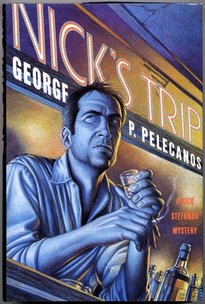 Item #9614 NICK'S TRIP. George P. Pelecanos