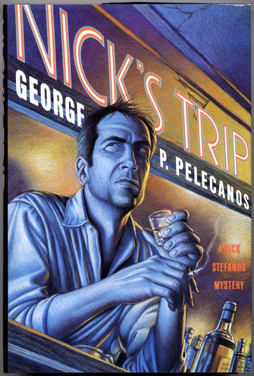 Item #9614 NICK'S TRIP. George P. Pelecanos.