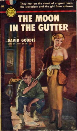 Item #9619 THE MOON IN THE GUTTER. David Goodis
