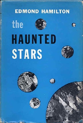 Item #9673 THE HAUNTED STARS. Edmond Hamilton