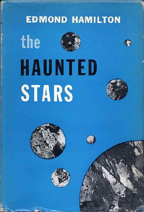 Item #9673 THE HAUNTED STARS. Edmond Hamilton.