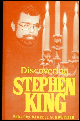 Item #9702 DISCOVERING STEPHEN KING. Stephen King, Darrell Schweitzer