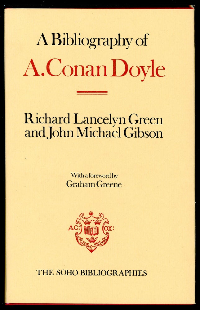 Item #9740 A BIBLIOGRAPHY OF A. CONAN DOYLE. Sir Arthur Conan Doyle, Richard Lancelyn Green, John Michael Gibson.