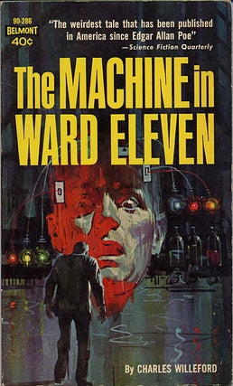 Item #9753 THE MACHINE IN WARD ELEVEN. Charles Willeford