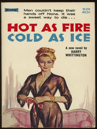 Item #9754 HOT AS FIRE COLD AS ICE. Harry Whittington