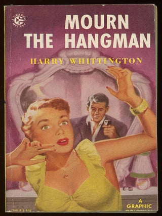 Item #9777 MOURN THE HANGMAN. Harry Whittington