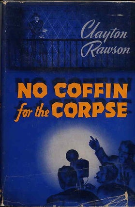 Item #9833 NO COFFIN FOR THE CORPSE. Clayton Rawson