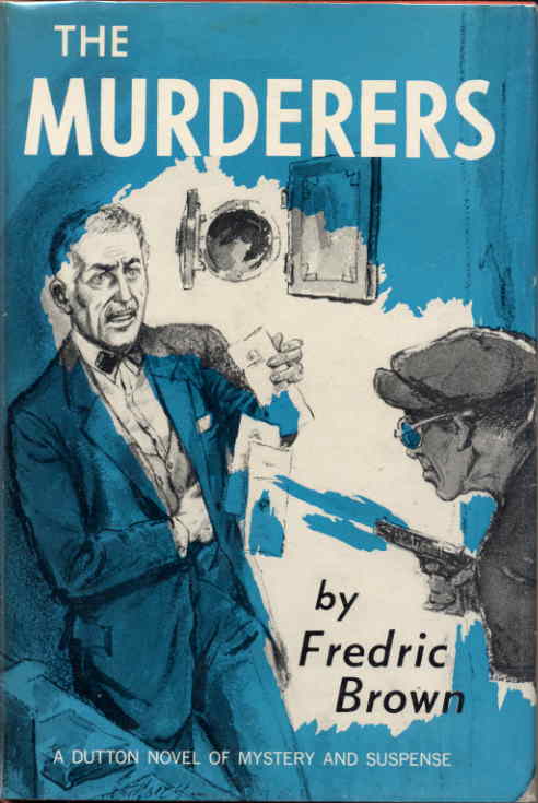 Item #9883 THE MURDERERS. Fredric Brown.