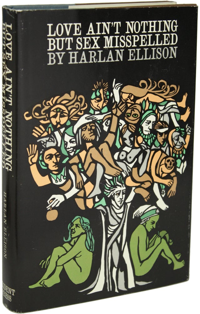 Item #9887 LOVE AIN'T NOTHING BUT SEX MISSPELLED: TWENTY-TWO STORIES. Harlan Ellison.